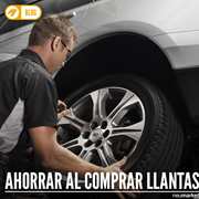 Ahorrar al comprar llantas